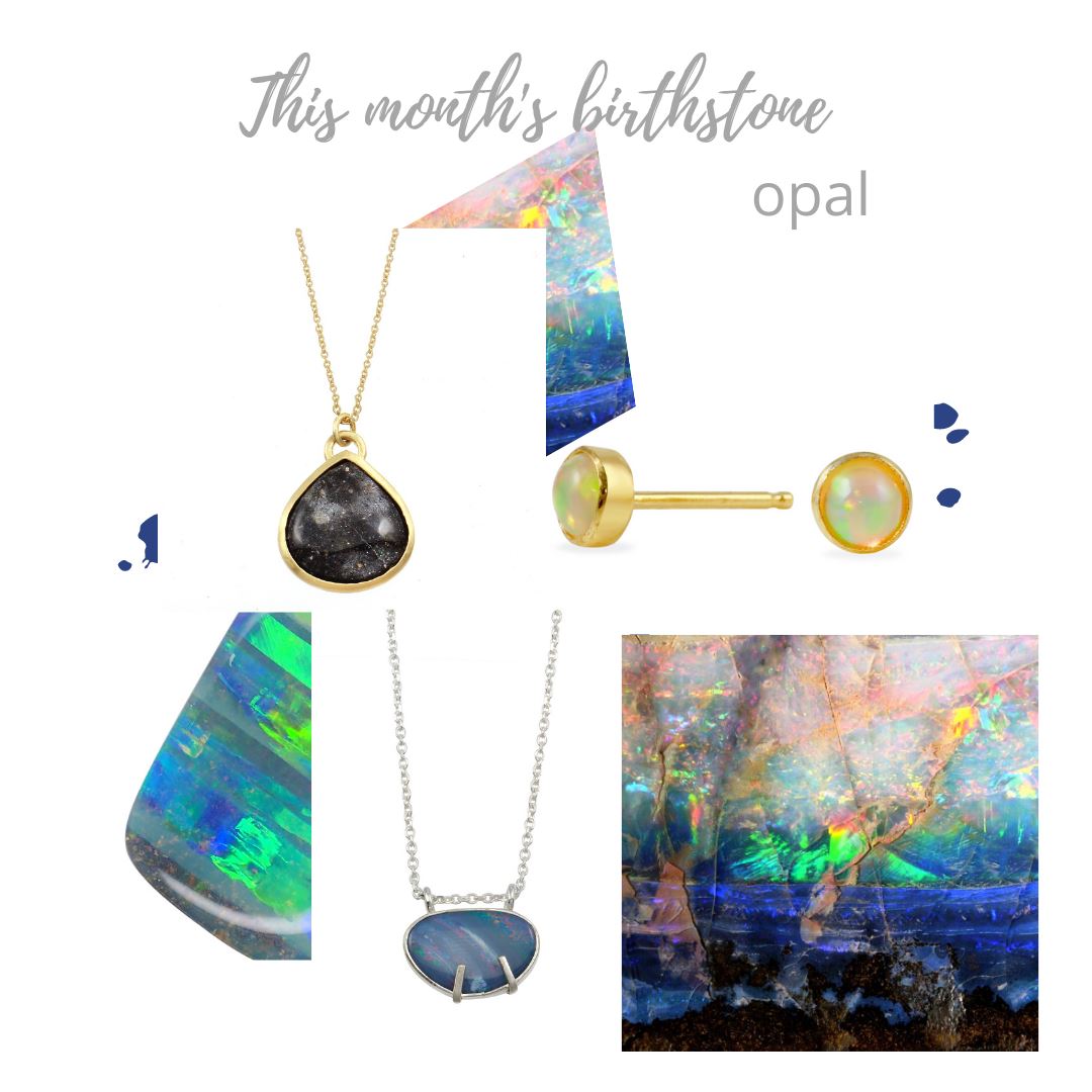 Let's chat about this month's birthstone - opal