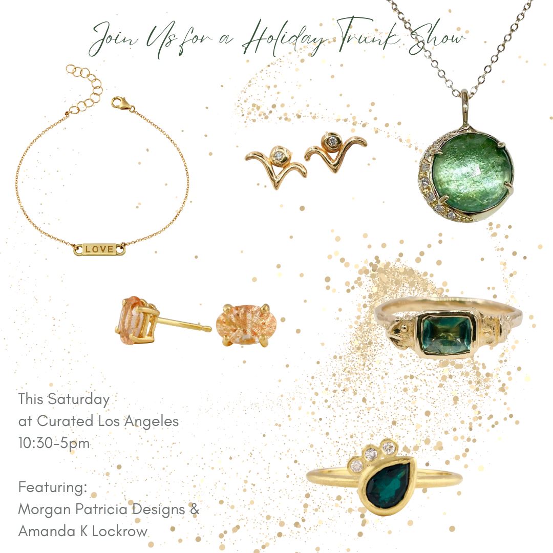 Join me at Curated Los Angeles for a Holiday Trunk Show!