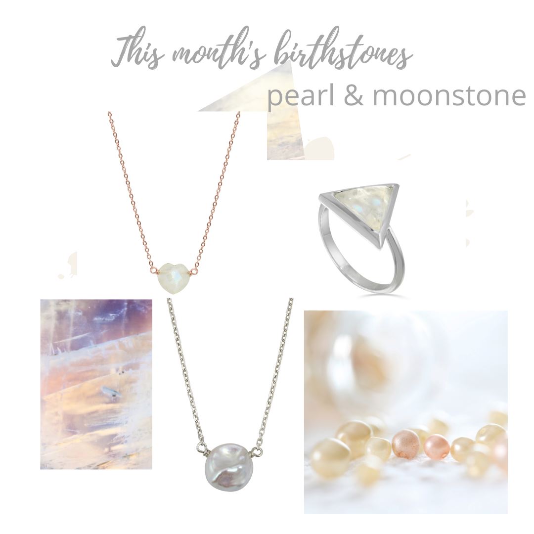 Let's chat about this month's birthstones - moonstone and pearl