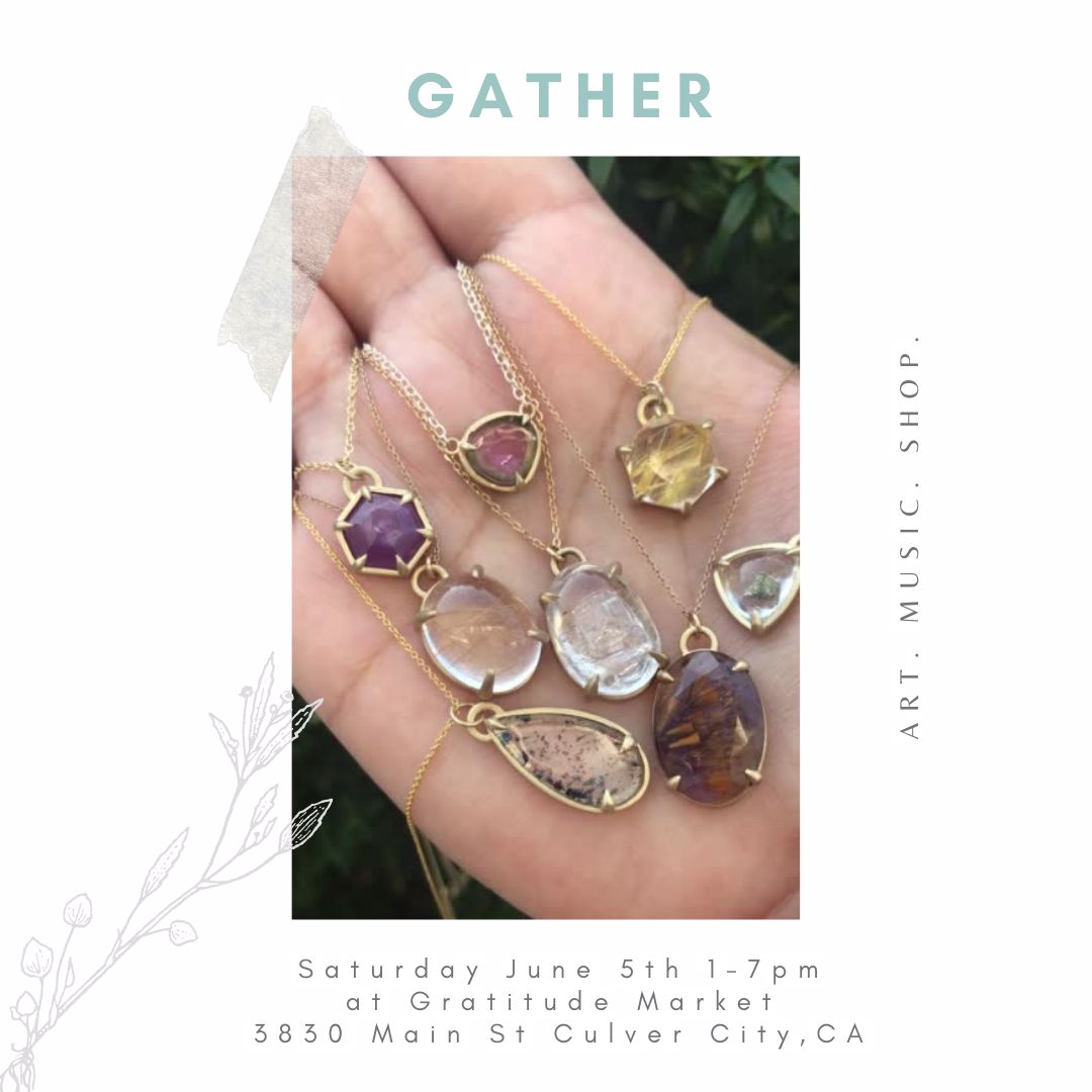Gather: Saturday June 5th from 1-7pm